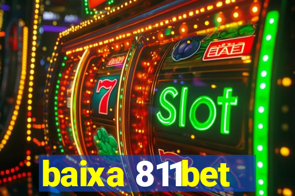 baixa 811bet